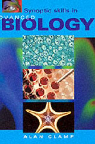 Cover of Synoptic Skills in Advanced Biology