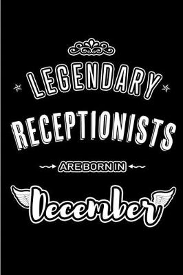 Book cover for Legendary Receptionists are born in December