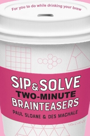 Cover of Sip & Solve Two-Minute Brainteasers