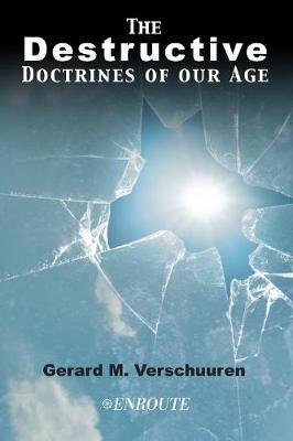 Book cover for The Destructive Doctrines of Our Age