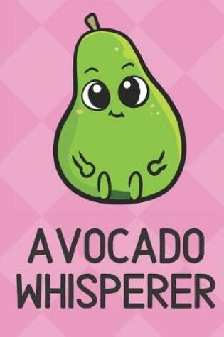 Cover of Avocado Whisperer