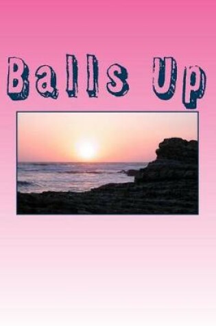Cover of Balls Up