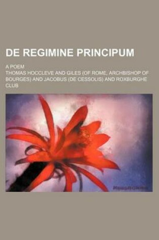 Cover of de Regimine Principum; A Poem