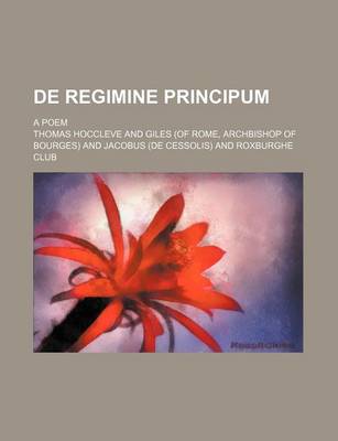 Book cover for de Regimine Principum; A Poem