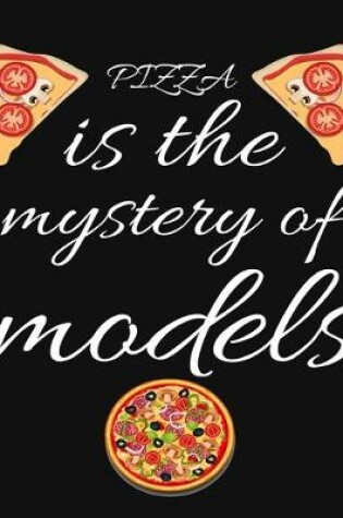 Cover of PIZZA is the mystery of models