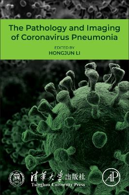 Cover of The Pathology and Imaging of Coronavirus Pneumonia