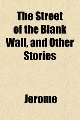 Book cover for The Street of the Blank Wall, and Other Stories