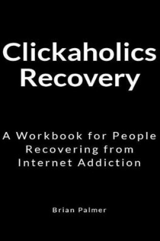 Cover of Clickaholics Recovery