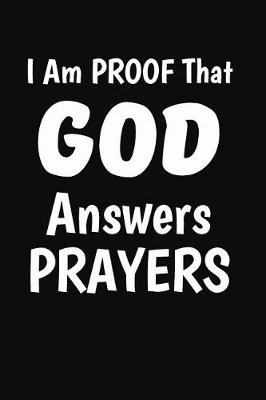 Book cover for I Am Proof That God Answers Prayers