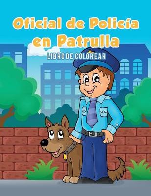 Book cover for Oficial de Policia en Patrulla