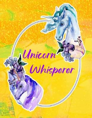 Book cover for Unicorn Whisperer