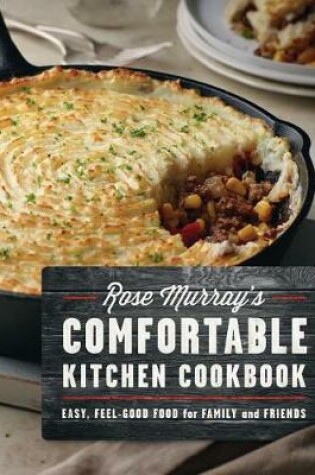 Cover of Rose Murray's Comfortable Kitchen Cookbook