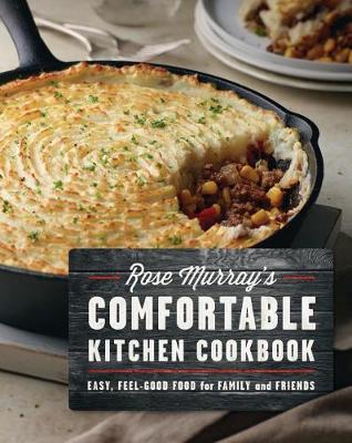 Book cover for Rose Murray's Comfortable Kitchen Cookbook