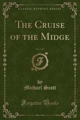 Book cover for The Cruise of the Midge, Vol. 1 of 2 (Classic Reprint)
