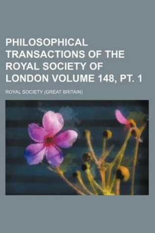 Cover of Philosophical Transactions of the Royal Society of London Volume 148, PT. 1