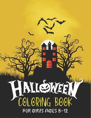 Book cover for Halloween Coloring Book for Girls Ages 8-12