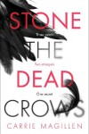 Book cover for Stone the Dead Crows