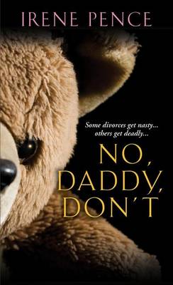 Book cover for No, Daddy, Don T!: A Father's Murderous Act of Revenge