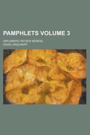 Cover of Pamphlets; Diplomatic Review Series] Volume 3