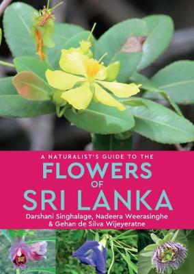 Cover of A Naturalist’s Guide to the Flowers of Sri Lanka