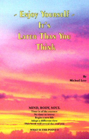 Book cover for Enjoy Yourself, Its Later Than You Think