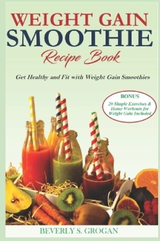 Cover of Weight Gain Smoothie Recipes