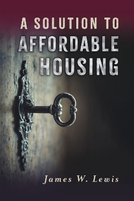 Book cover for A Solution to Affordable Housing