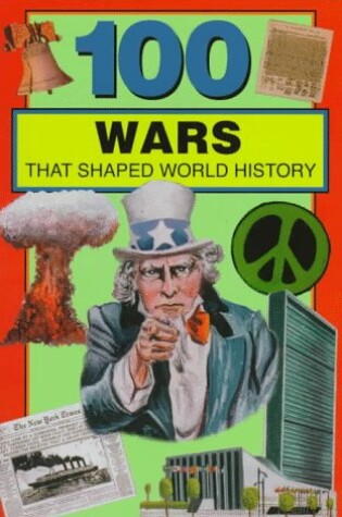 Cover of 100 Wars That Shaped World History