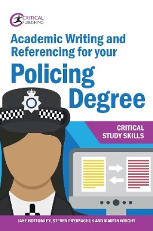 Cover of Academic Writing and Referencing for your Policing Degree