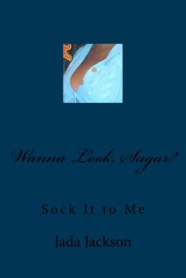 Book cover for Wanna Look, Sugar?