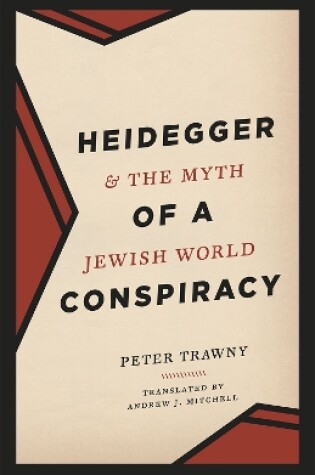 Cover of Heidegger and the Myth of a Jewish World Conspiracy