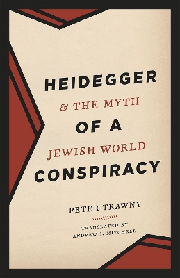 Book cover for Heidegger and the Myth of a Jewish World Conspiracy