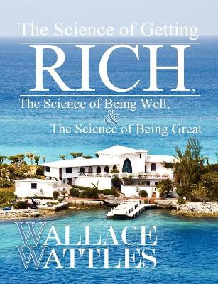 Book cover for The Science of Getting Rich, The Science of Being Well, and The Science of Becoming Great