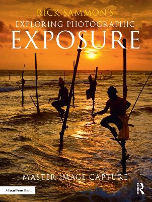 Book cover for Rick Sammon's Exploring Photographic Exposure