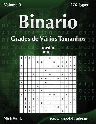 Book cover for Binario Grades de Vários Tamanhos - Médio - Volume 3 - 276 Jogos