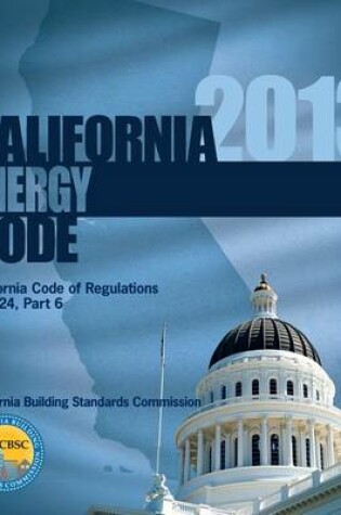 Cover of 2013 California Energy Code, Title 24 Part 6