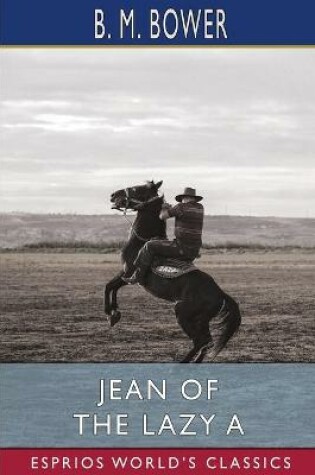 Cover of Jean of the Lazy A (Esprios Classics)