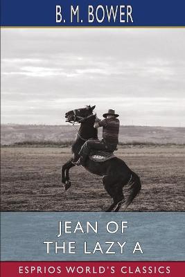 Book cover for Jean of the Lazy A (Esprios Classics)