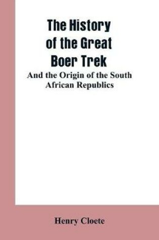 Cover of The history of the great Boer trek