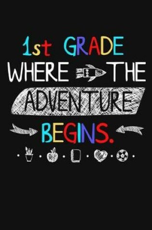 Cover of 1st Grade Where The Adventure Begins