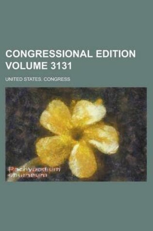 Cover of Congressional Edition Volume 3131