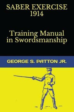 Cover of Saber Exercise 1914 Training Manual in Swordsmanship