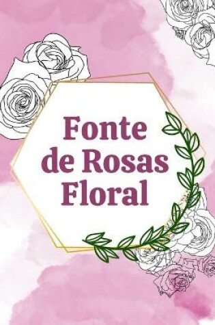 Cover of Fonte de Rosas Floral