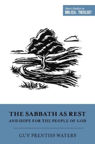 Cover of The Sabbath as Rest and Hope for the People of God