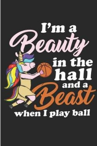 Cover of I'm A Beauty In The Hall And A Beast When I Play Ball