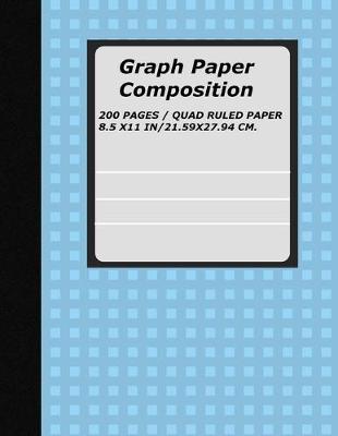 Book cover for Graph Paper Composition Notebook, 1 cm Squares Quad Ruled, 200 pages (100 sheets) 8.5 x 11 inch.