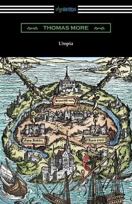 Book cover for Utopia (Translated by Gilbert Burnet with Introductions by Henry Morley and William D. Armes)