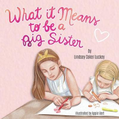 Book cover for What it Means to be a Big Sister