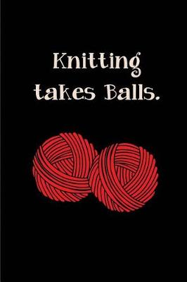 Book cover for Knitting takes Balls