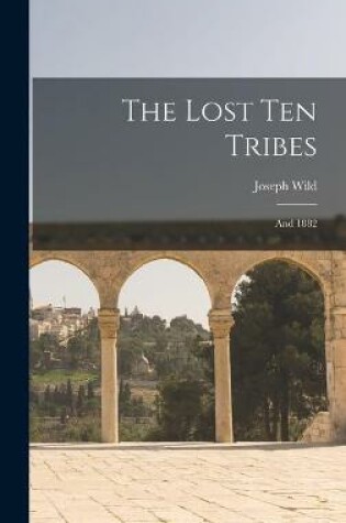 Cover of The Lost Ten Tribes